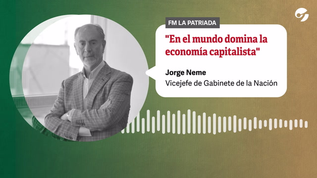 Jorge Neme: “En el mundo domina la economía capitalista y tenemos que manejarnos en ese mundo”